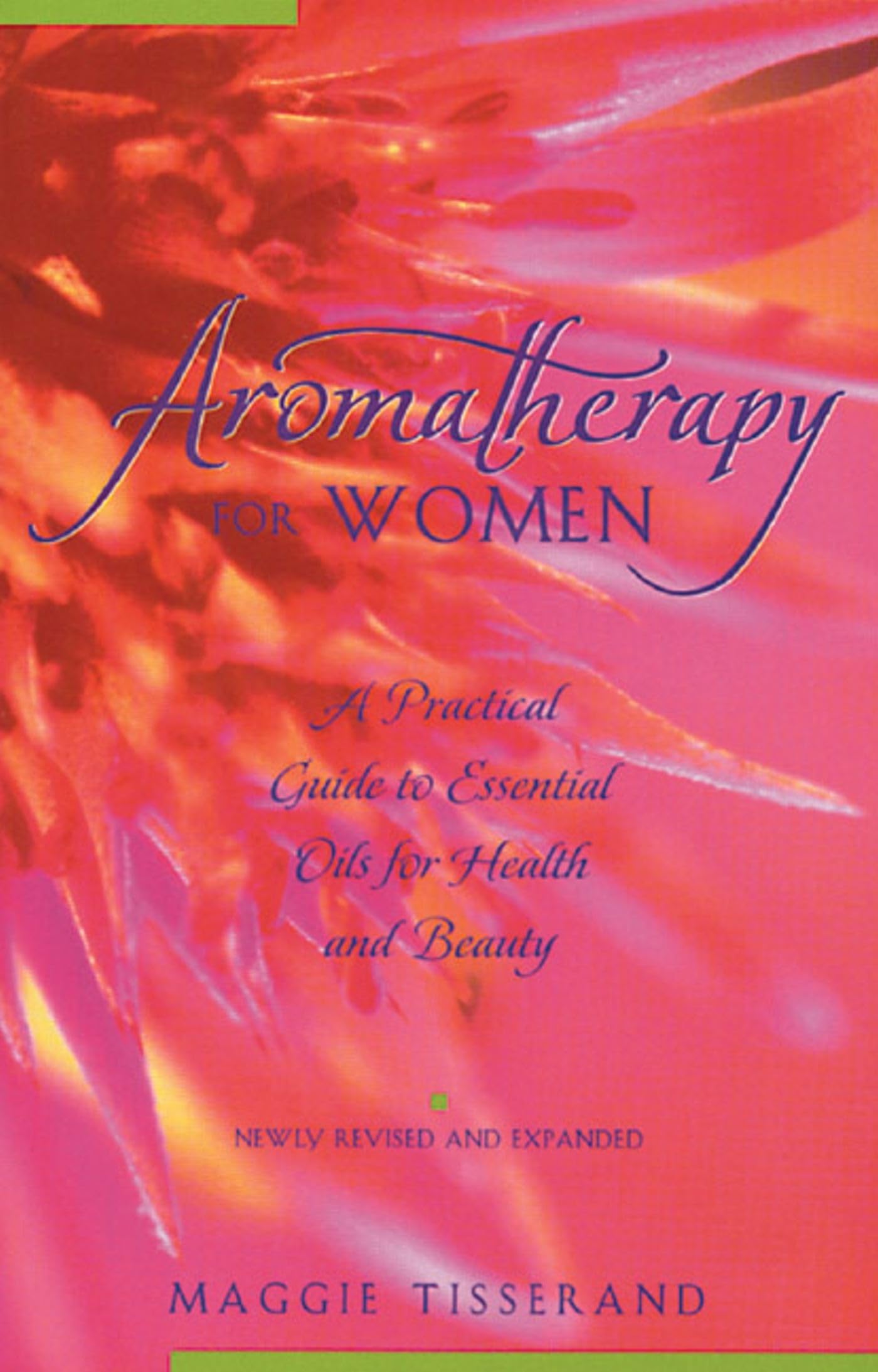 Aromatherapy for Women: A Practical Guide to Essential Oils for Health and Beauty Health, Nutrition & Fitness
