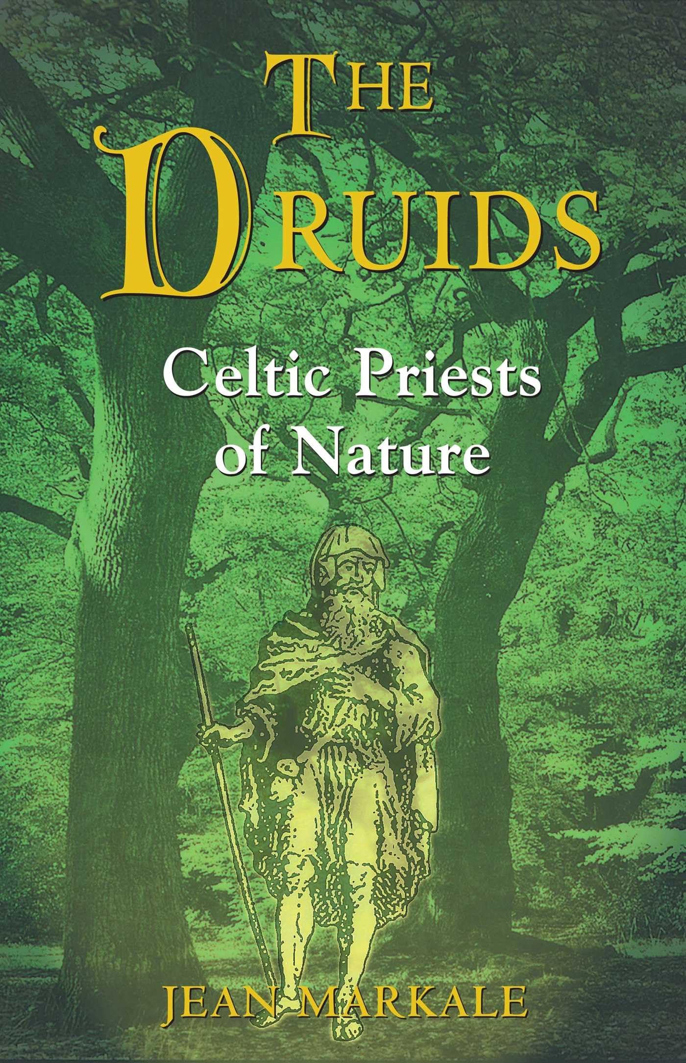 The Druids: Celtic Priests of Nature book