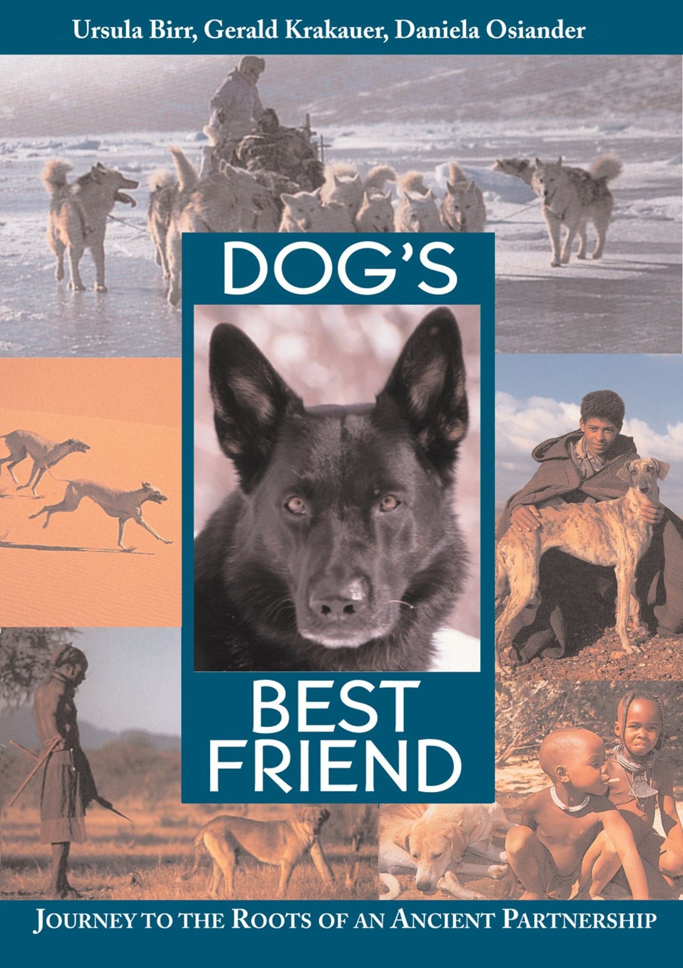 Dog'S Best Friend: Journey to the Roots of an Ancient Partnership book