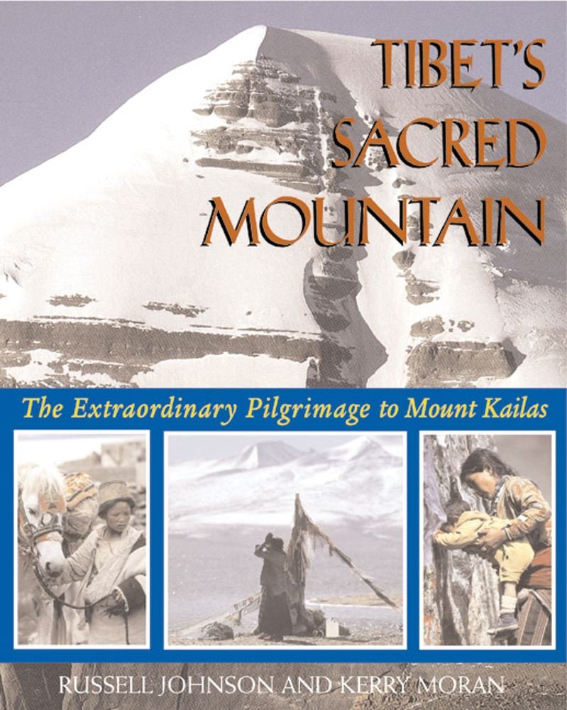 Tibet's Sacred Mountain: The Extraordinary Pilgrimage to Mount Kailas Social Sciences