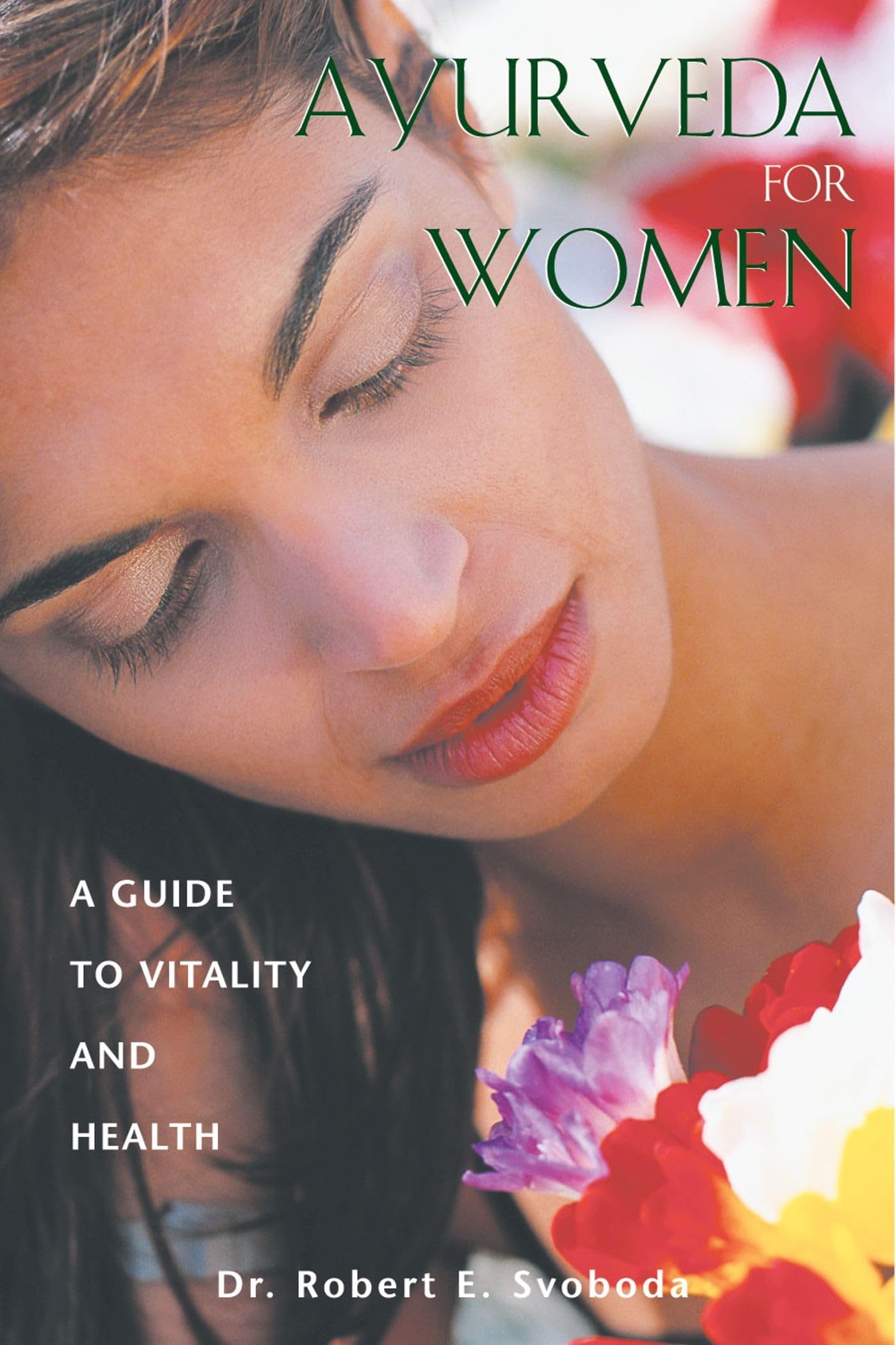 Ayurveda for Women: A Guide to Vitality and Health Health, Nutrition & Fitness