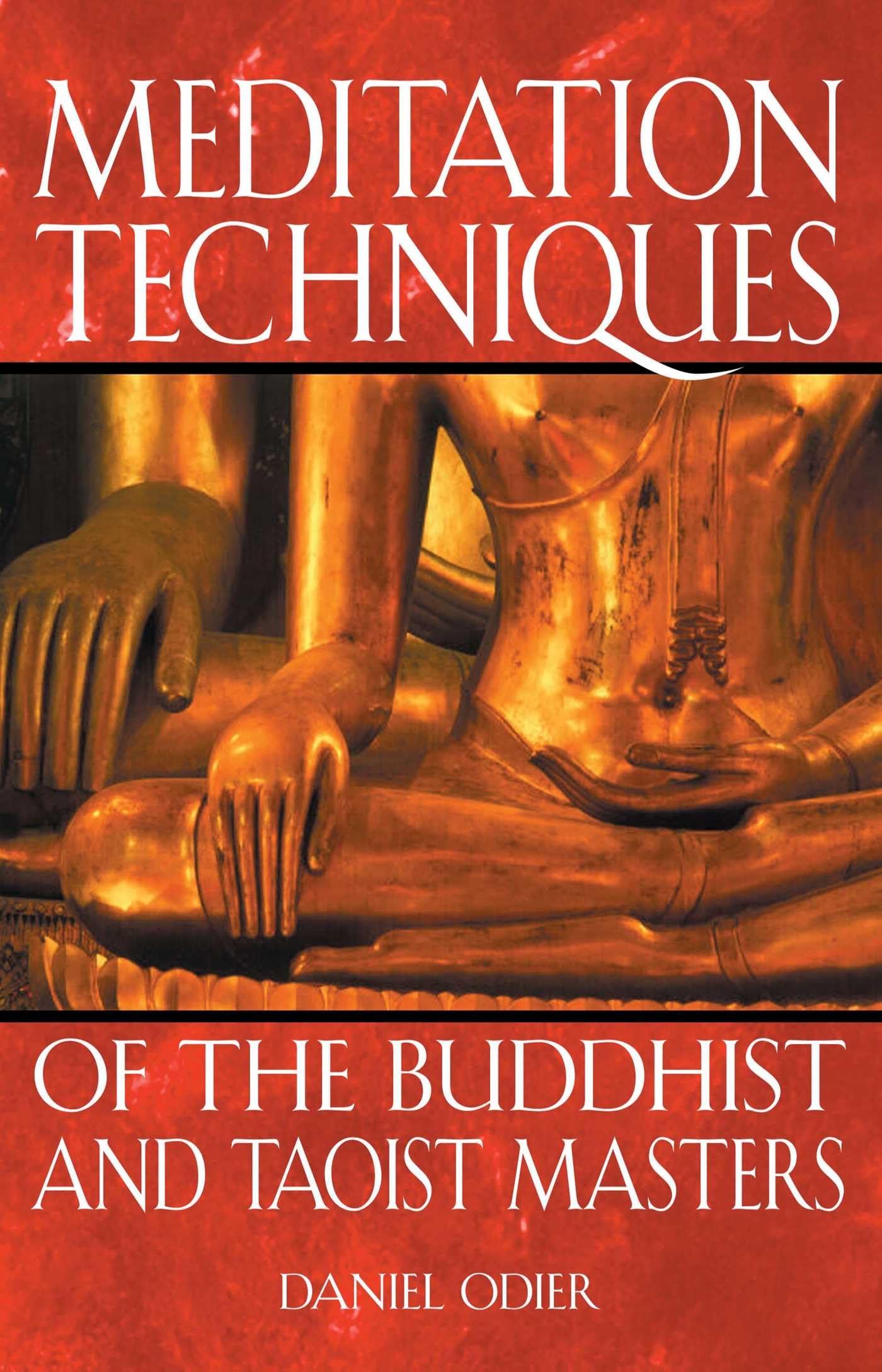 Meditation Techniques of the Buddhist and Taoist Masters Philosophy
