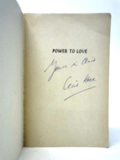 Power to love: From the strife on Northern Ireland, a plea for Christian reconciliation Books
