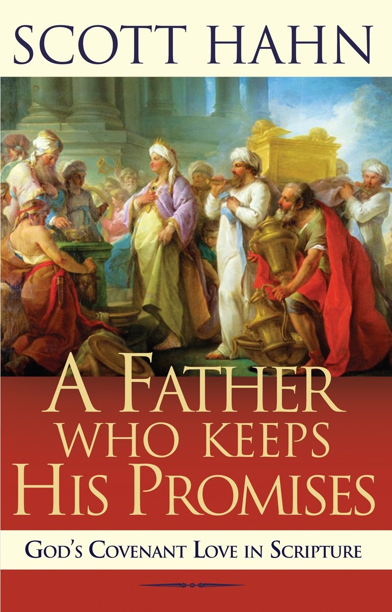 Father Who Keeps His Promises: Understanding Covenant Love in the Old Testament: God's Covenant Love in Scripture Social Sciences