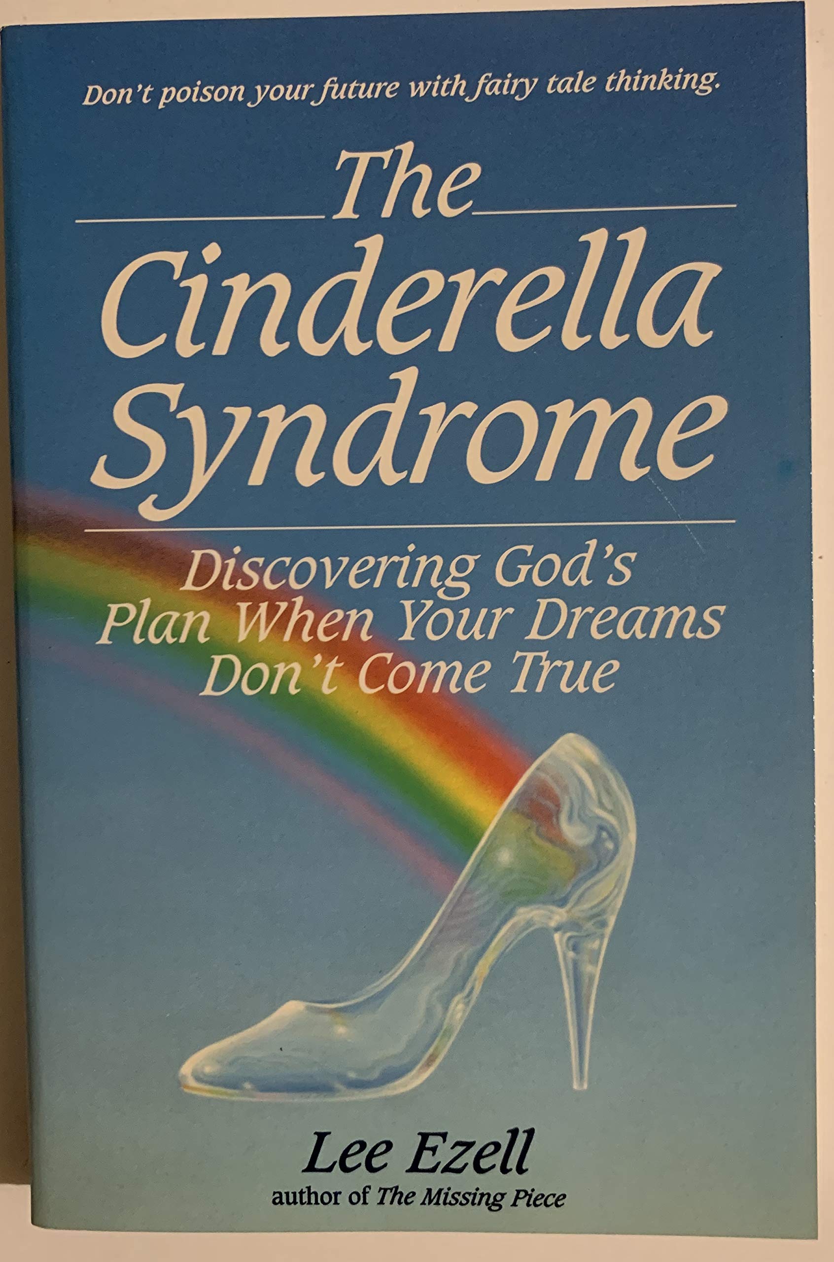 The Cinderella Syndrome: Discovering God's Plan When Your Dreams Don't Come True Religion & Esotericism