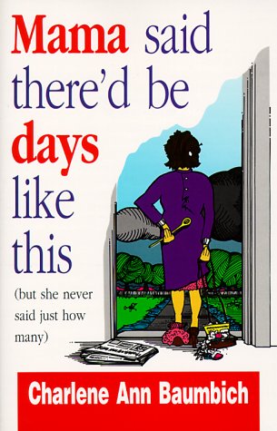 Mama Said There'd Be Days Like This: But She Never Said Just How Many Religion & Esotericism