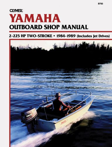Clymer Yamaha Outboard Shop Manual, 2-225 Hp 2-Stroke, 1984-1989 book