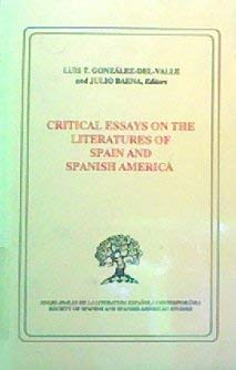 Critical Essays on the Literature of Spain and Spanish America book