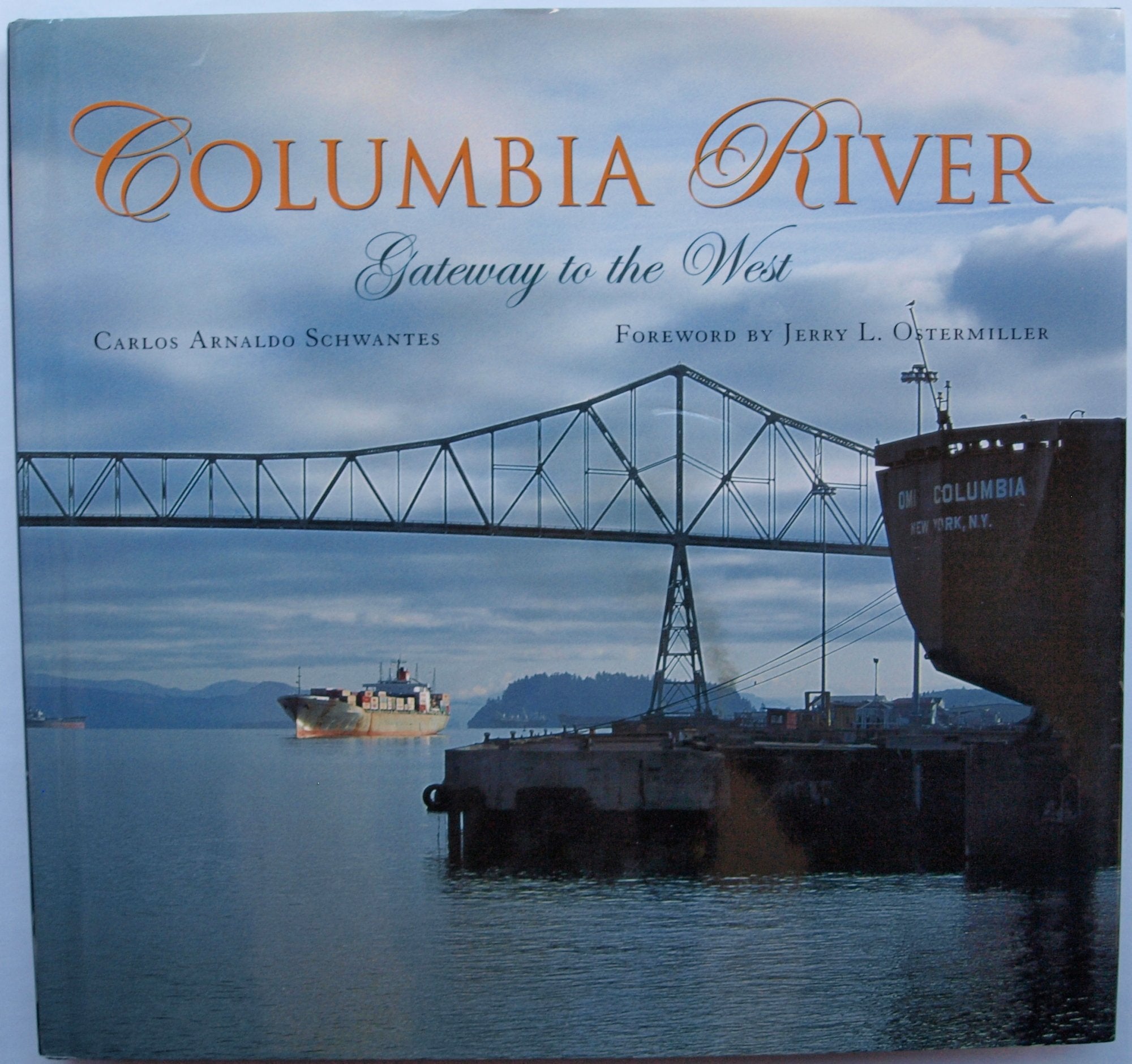 Columbia River: Gateway to the West Politics & History