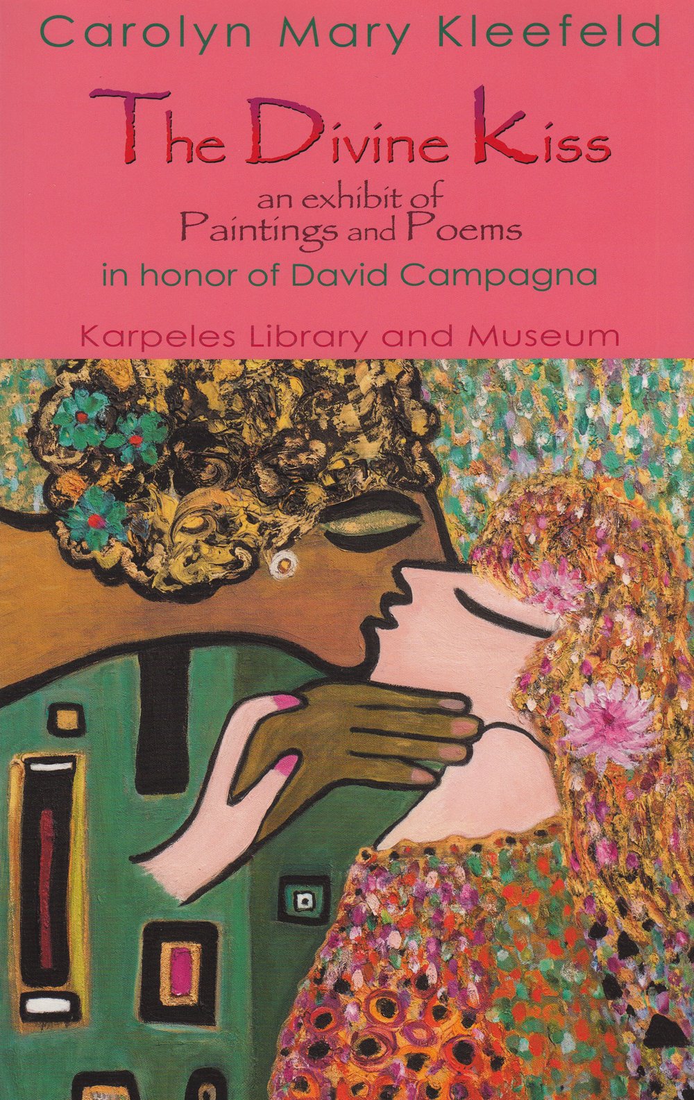 The Divine Kiss: An Exhibit of Paintings and Poems in Honor of David Campagna Poetry