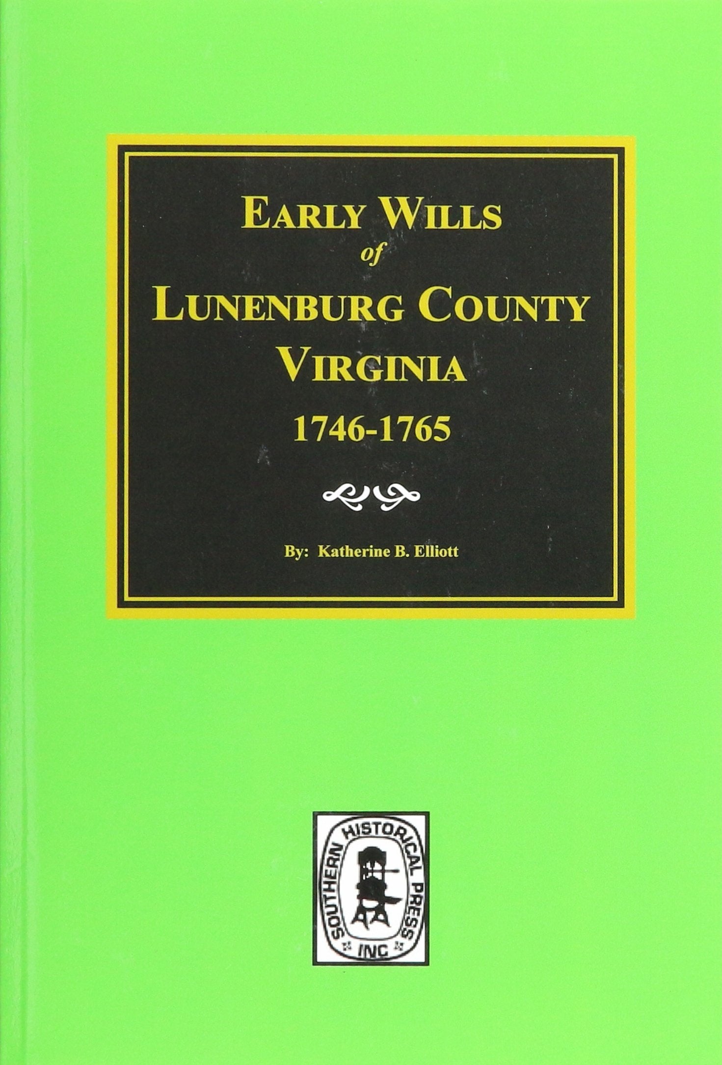 Early Wills of Luneburg County, Virginia, 1746-1765 Social Sciences