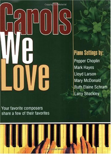 Carols We Love: Your Favorite Composers Share a Few of Their Favorites Social Sciences