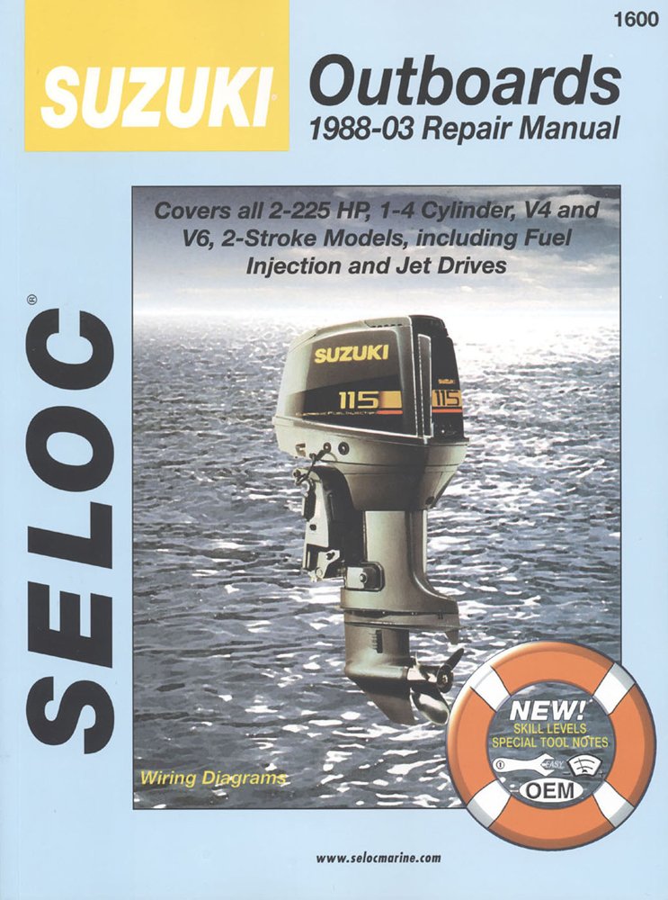 Suzuki Outboards 1988-03 Repair Manual: 2-225 Horsepower, 1-6 Cylinder book