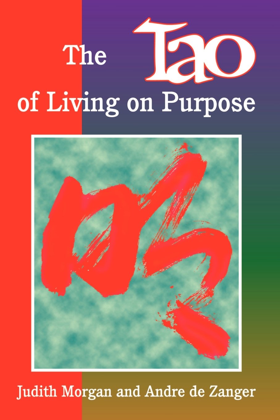 The Tao of Living on Purpose Poetry