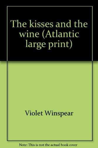 The kisses and the wine (Atlantic large print) Books