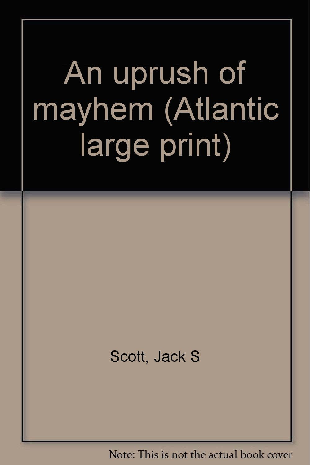 An uprush of mayhem (Atlantic large print) by Scott, Jack S Books