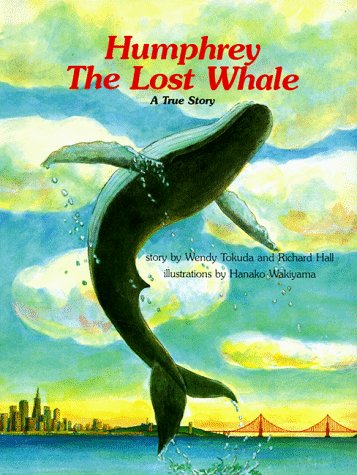 Humphrey, the Lost Whale: A True Story book