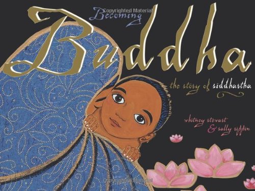 Becoming Buddha: The Story of Siddhartha Non-fiction
