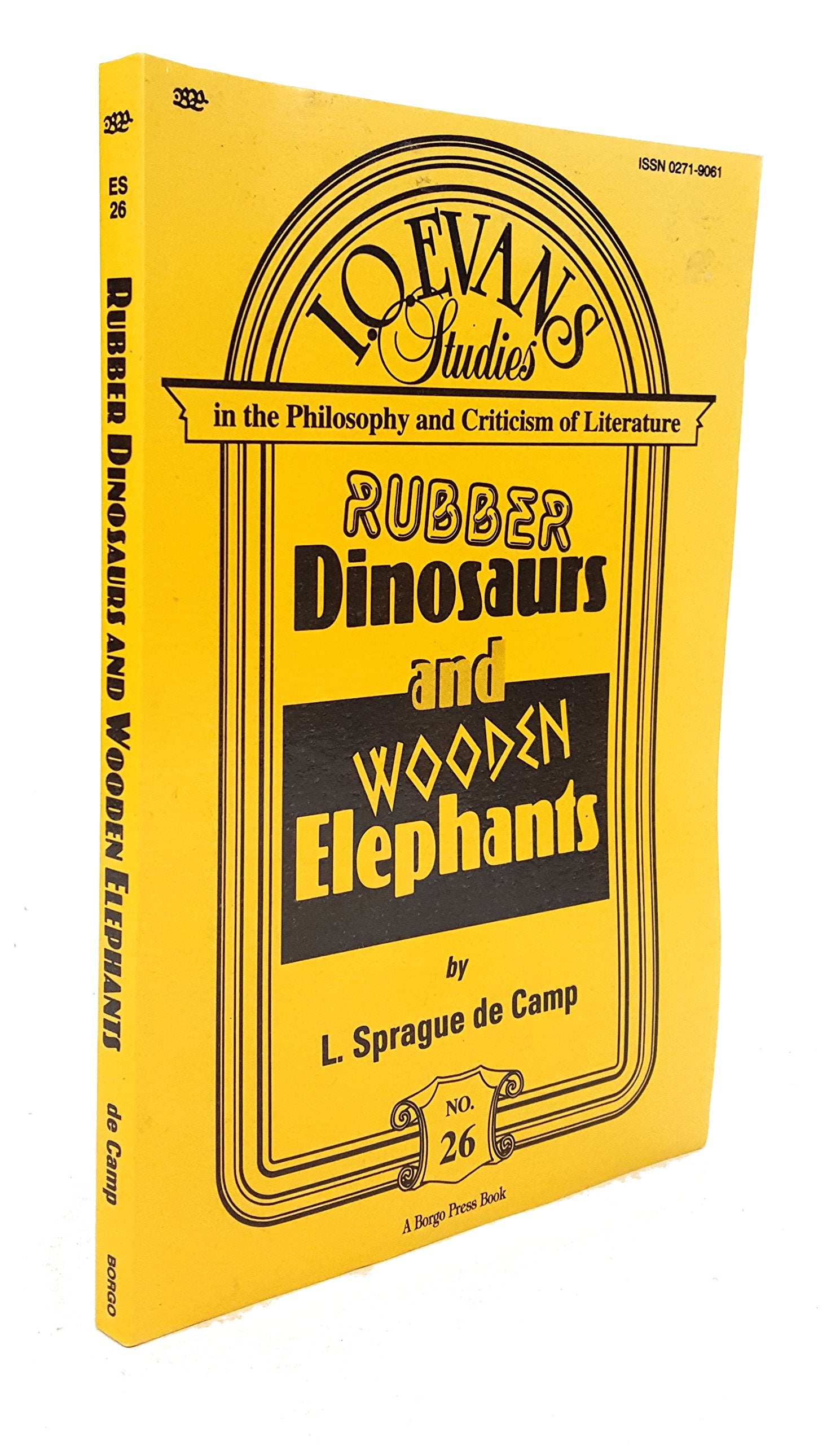 Rubber Dinosaurs and Wooden Elephants: Essays on Literature, Film, and History (I. O. Evans Studies in the Philosophy and Criticism of Literature, Band 2) Contemporary literature Books