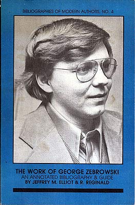 The work of George Zebrowski: An annotated bibliography & guide (Bibliographies of modern authors) Books