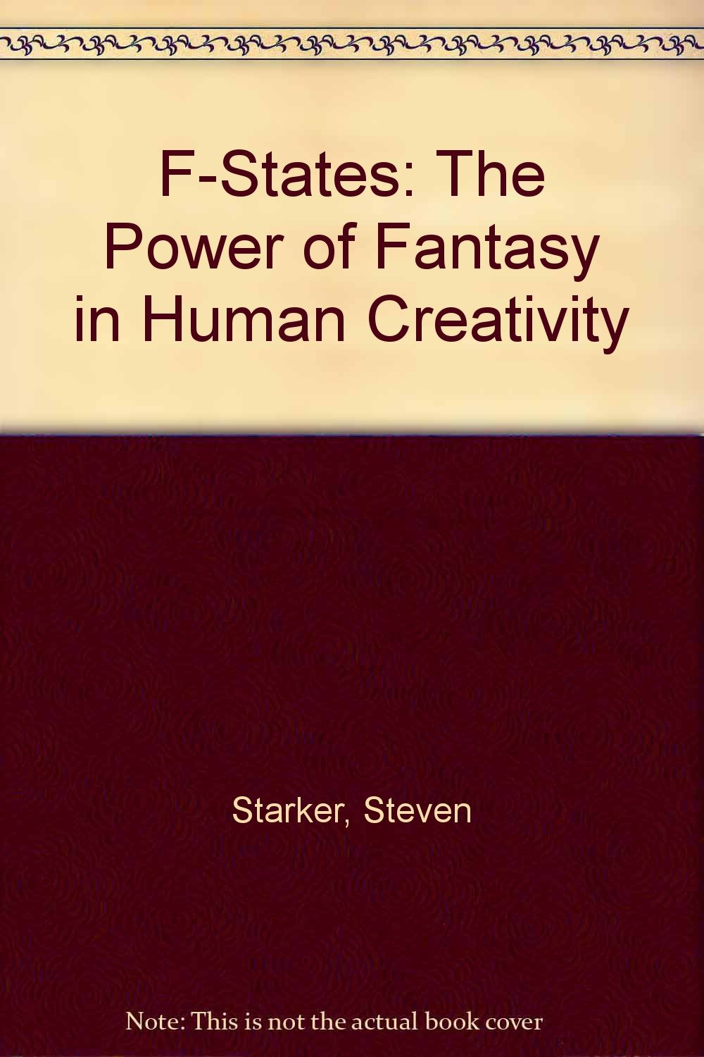 F-States: The Power of Fantasy in Human Creativity Books