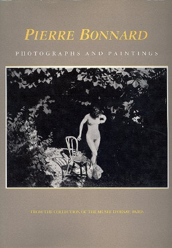 Pierre Bonnard: Photographs and Paintings book