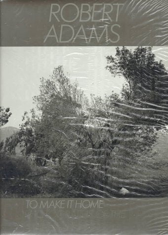 To Make It Home: Photographs of the American West: Photographs of the American West, 1965-86 Travel Books
