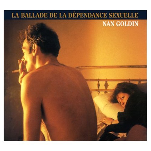La Ballade de la dépendance sexuelle book