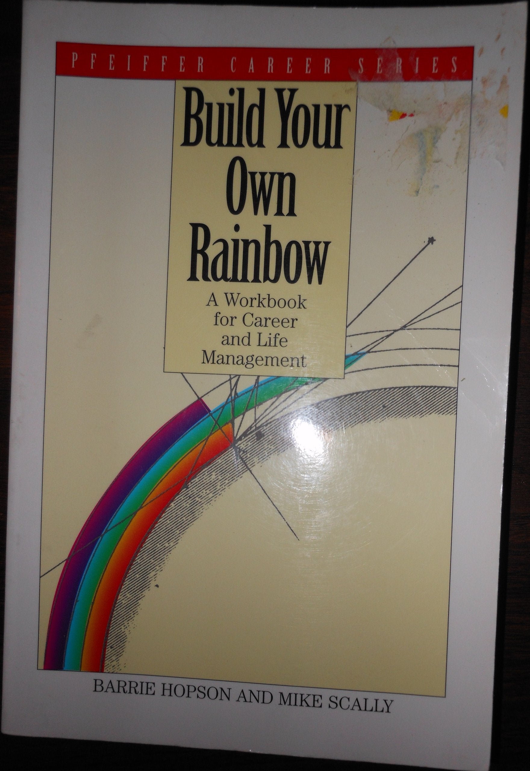 Build Your Own Rainbow - A Workbook for Career & Life Management (Paper Only) book