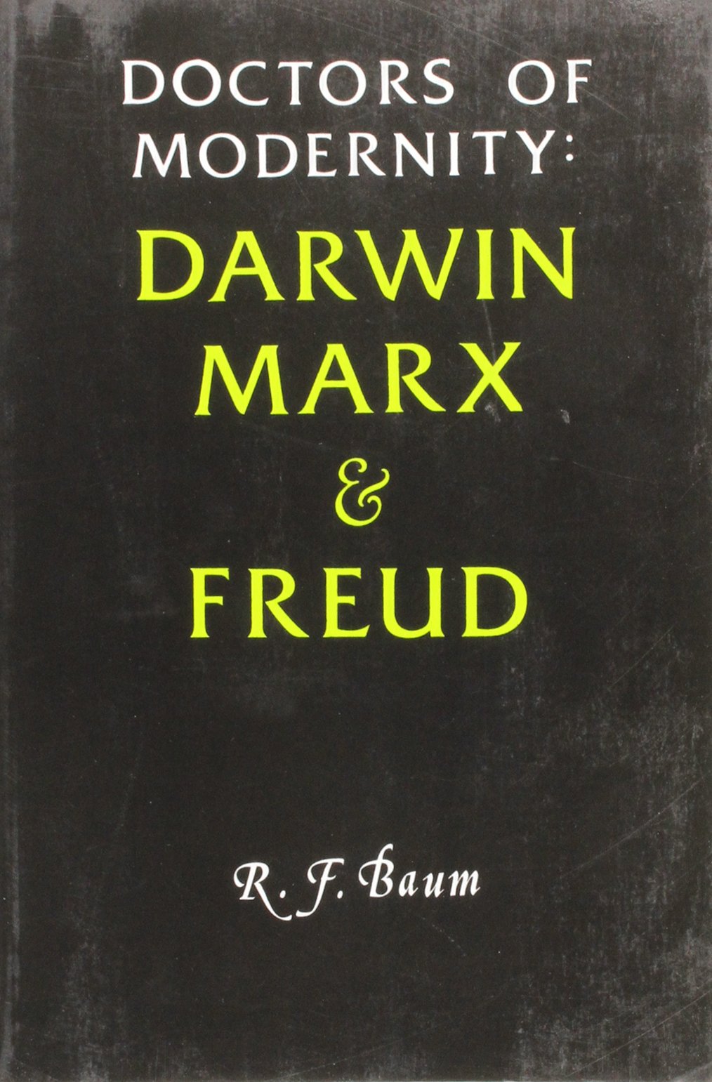 Doctors of Modernity: Darwin, Marx, and Freud Philosophy
