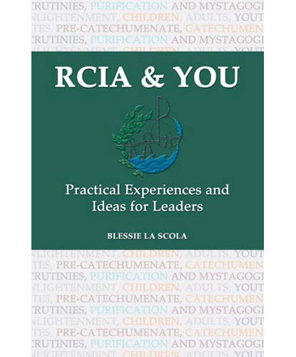 RCIA and You: Practical Experiences and Ideas for Leaders Religion & Esotericism