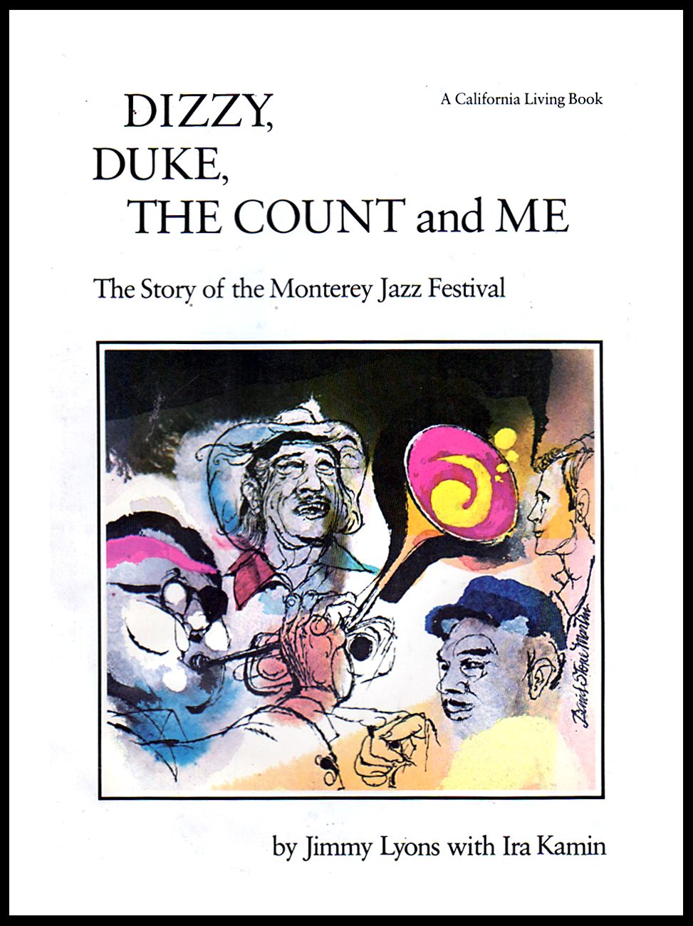 Dizzy Duke the Count and Me: The Story of the Monterey Jazz Festival Books