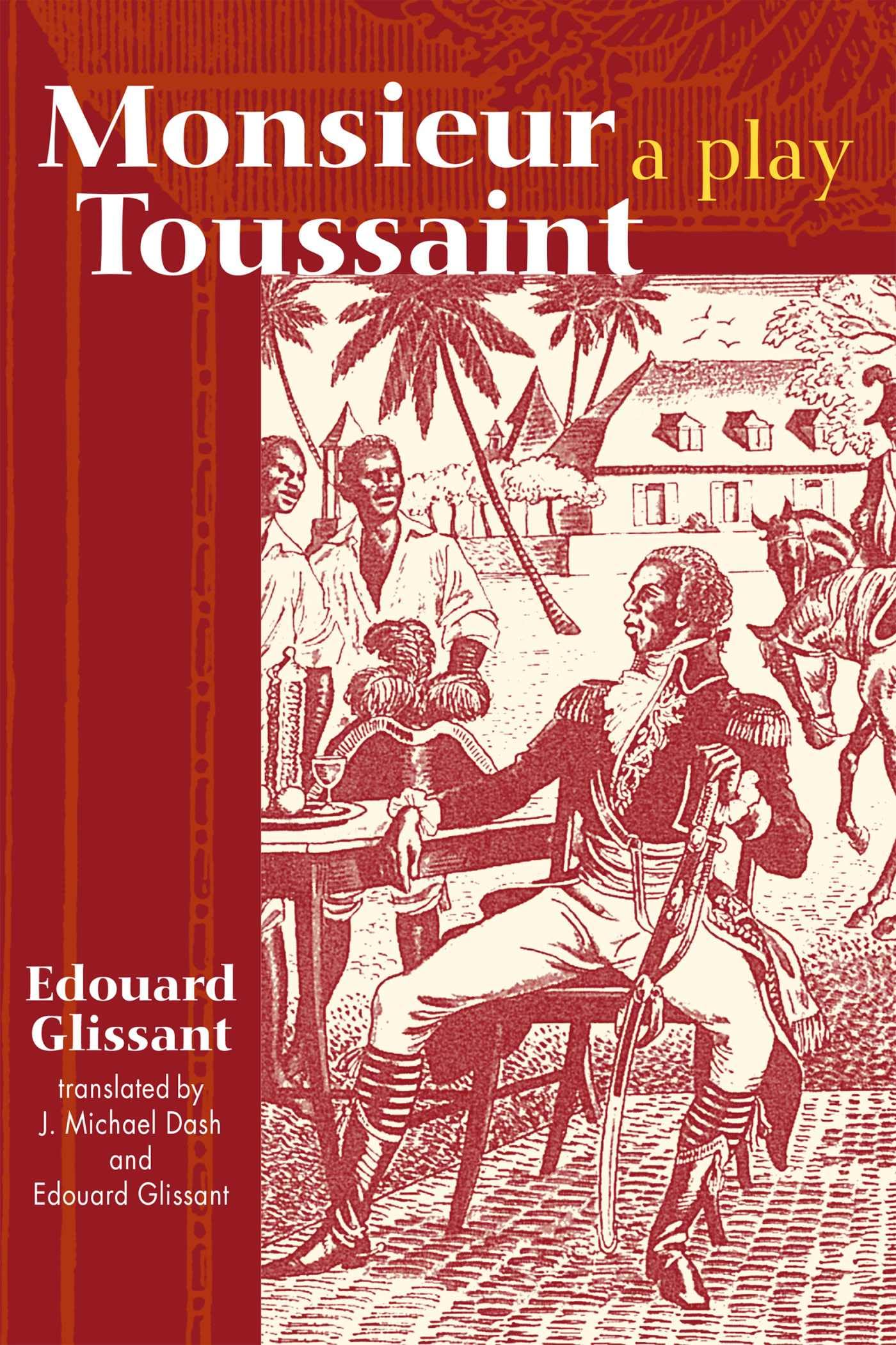 Monsieur Toussaint: A Play Drama