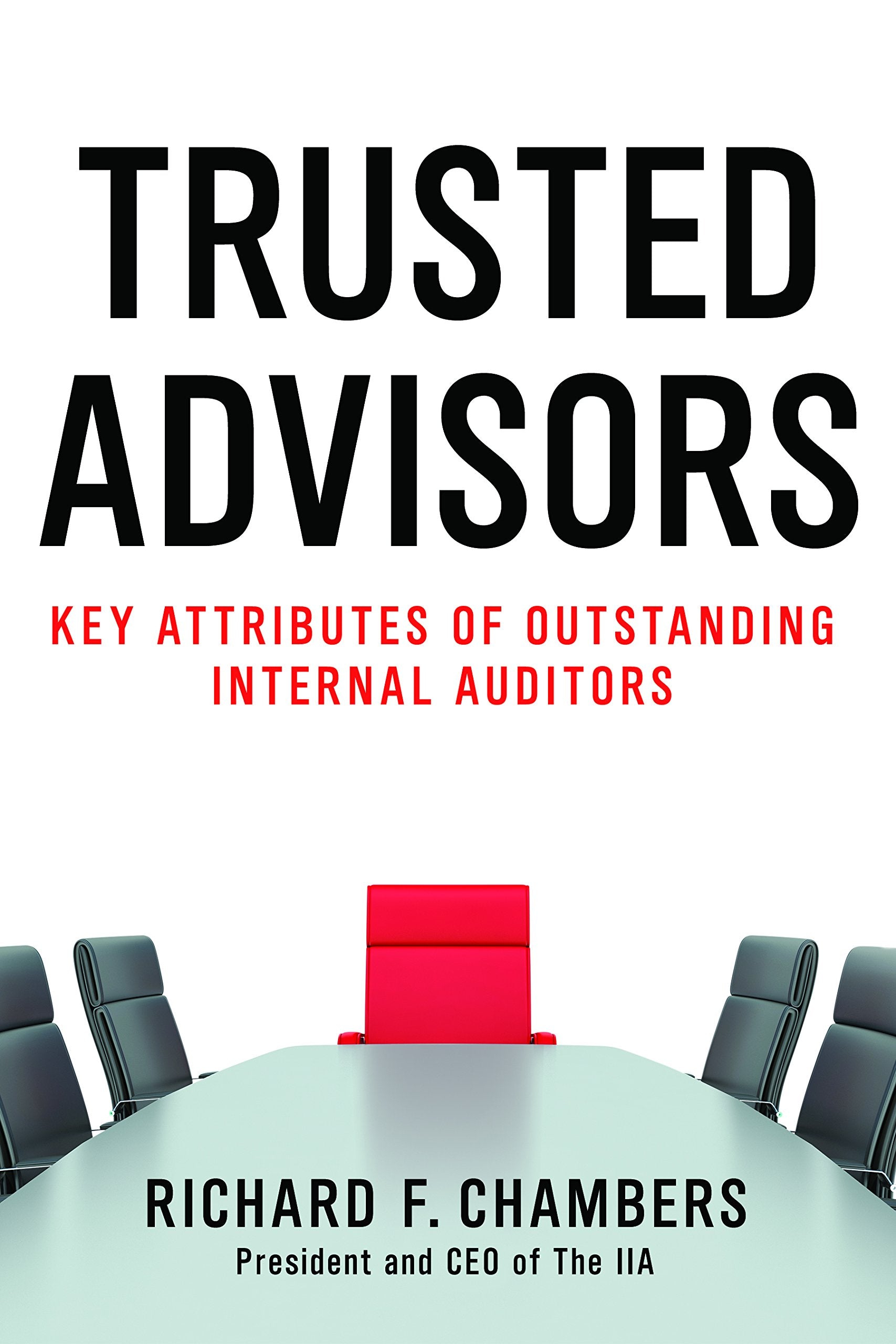 Trusted Advisors: Key Attributes of Outstanding Internal Auditors Books