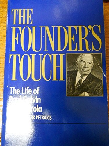 The Founder's Touch: The Life of Paul Galvin of Motorola Books