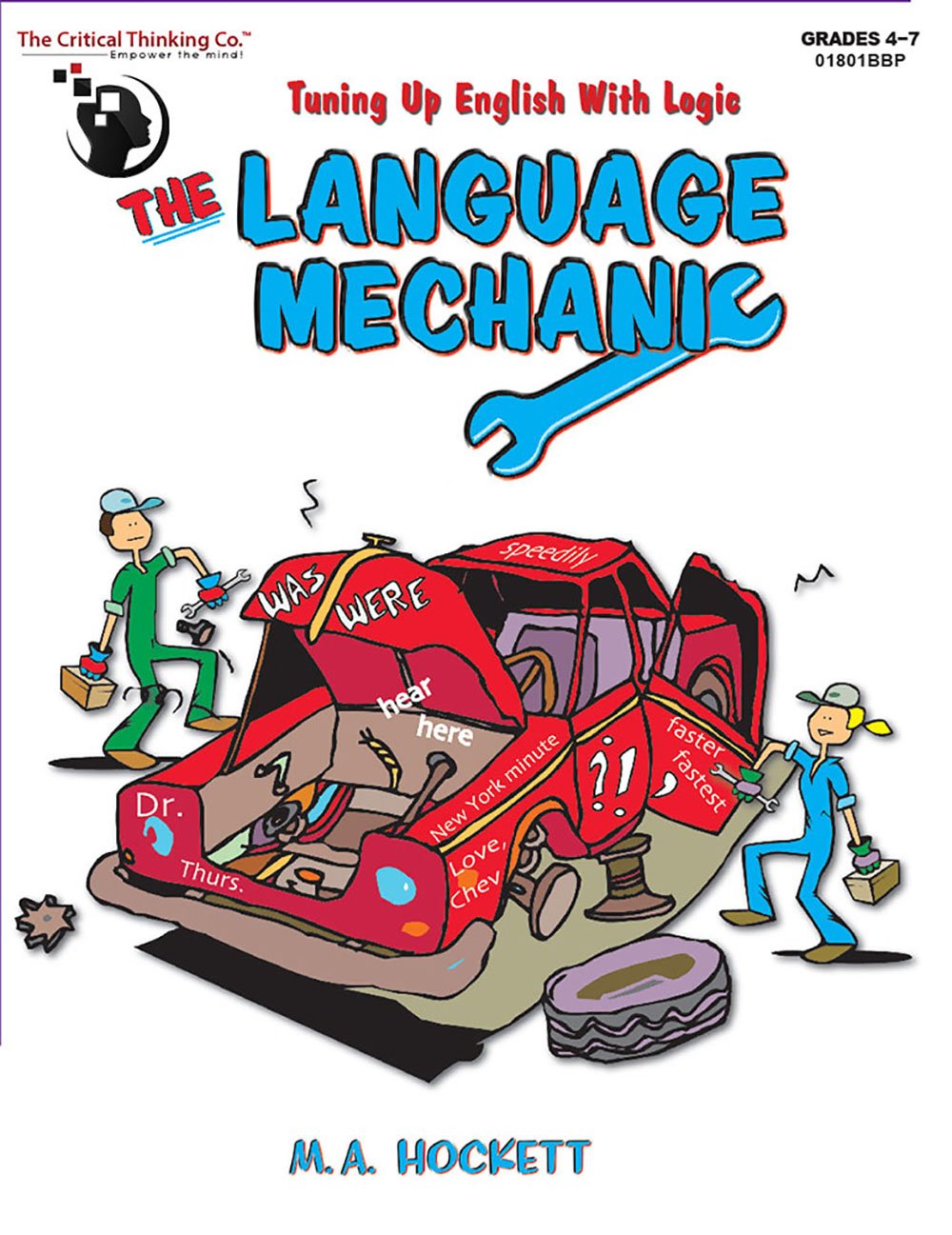 The Language Mechanic: Tuning Up English With Logic, Grades 4-7 Reading Aloud & Learning to Read