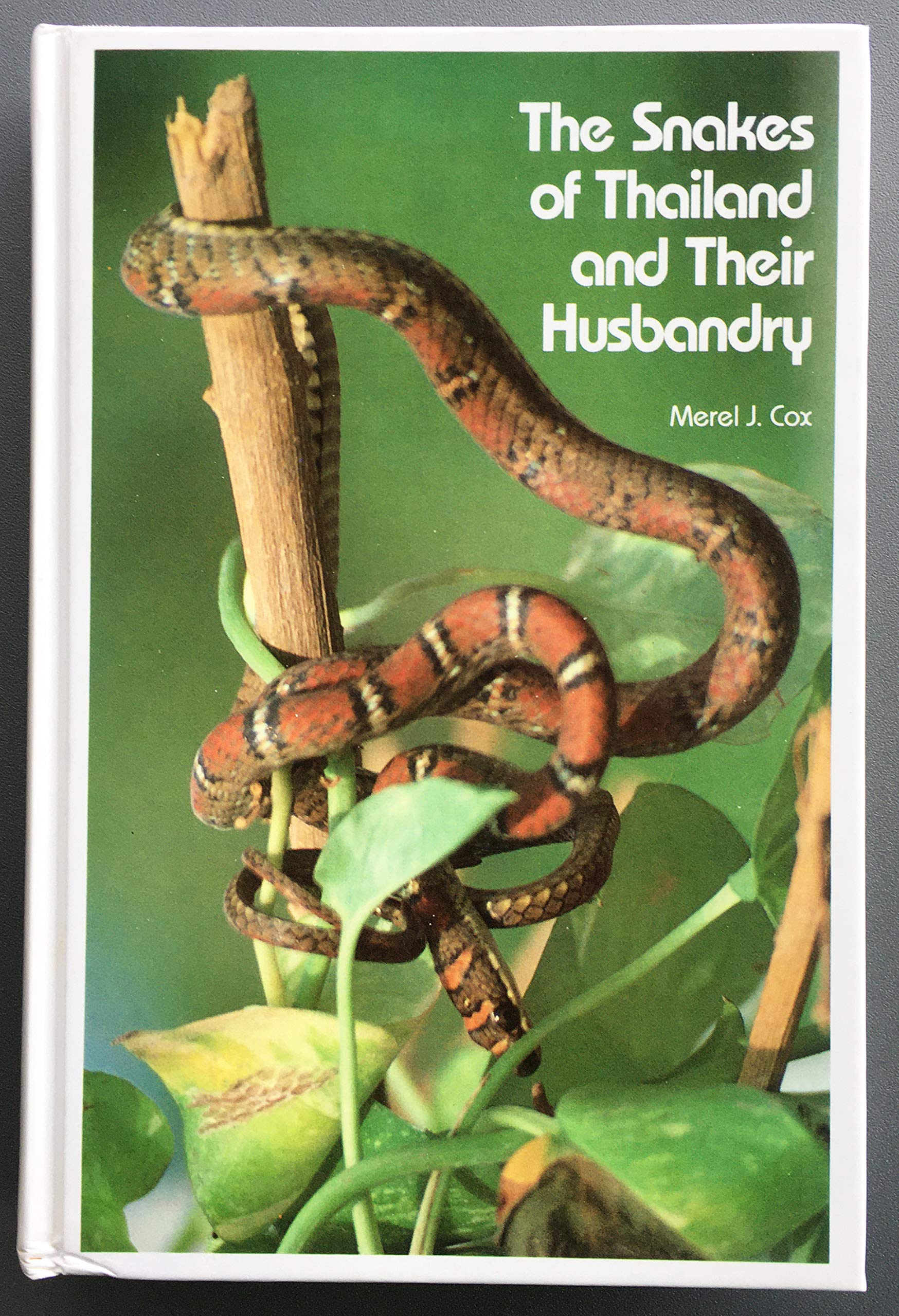 Snakes of Thailand and Their Husbandry Pets