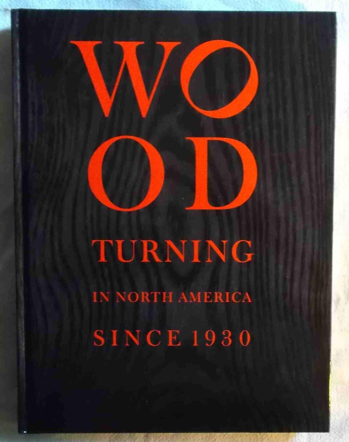 Wood Turning in North American Since 1930 Film, Art & Culture