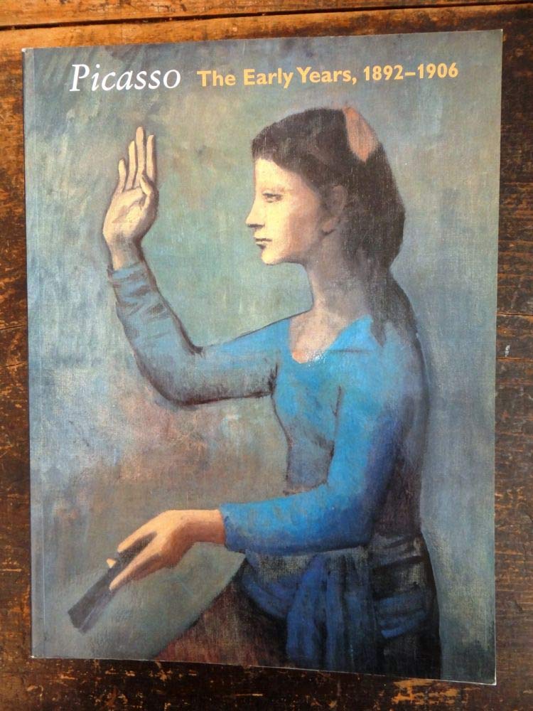 Picasso--The Early Years, 1892-1906 book