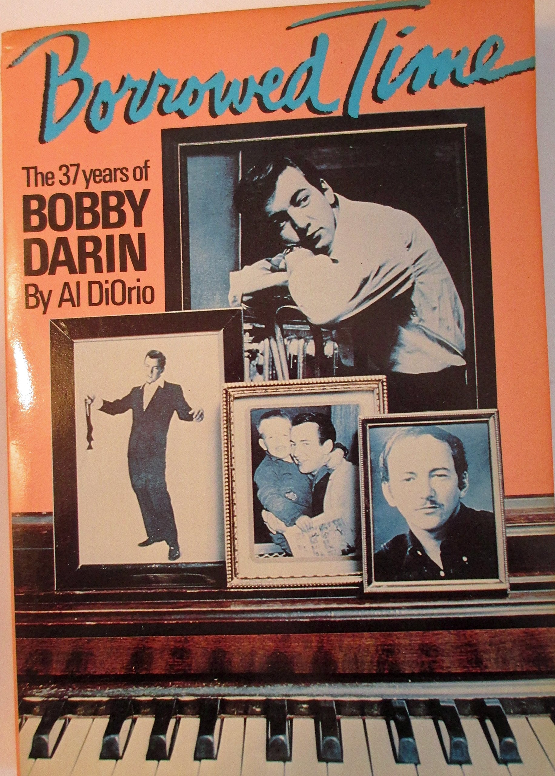 Borrowed Time: Thirty Seven Years of Bobby Darin book