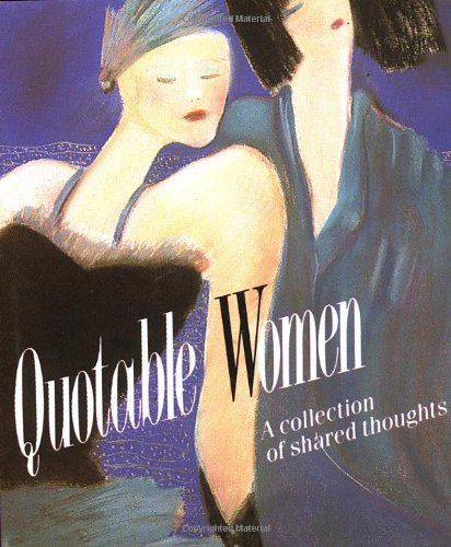 Quotable Women: A Collection Of Shared Thoughts (Miniature Editions) Social Sciences