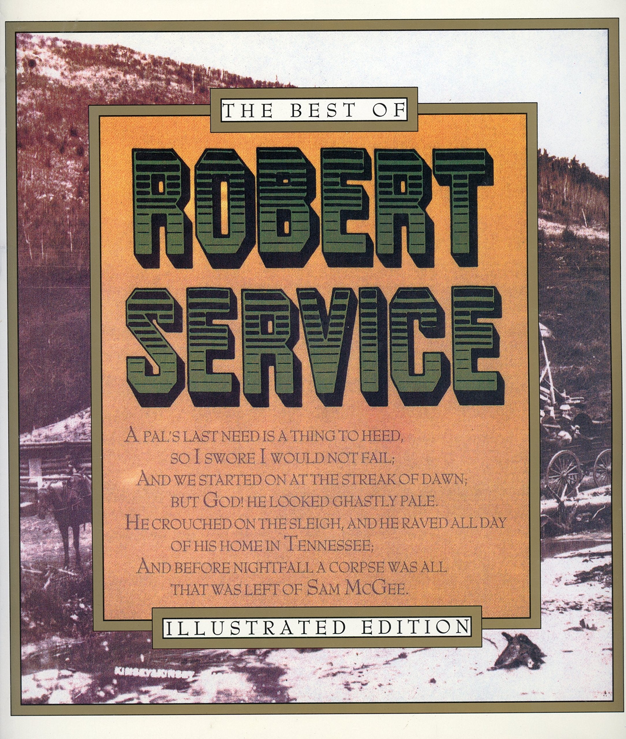 The Best Of Robert Service: Illustrated Edition Classics