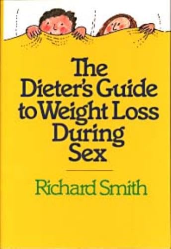 The Dieter's Guide to Weight Loss During Sex book