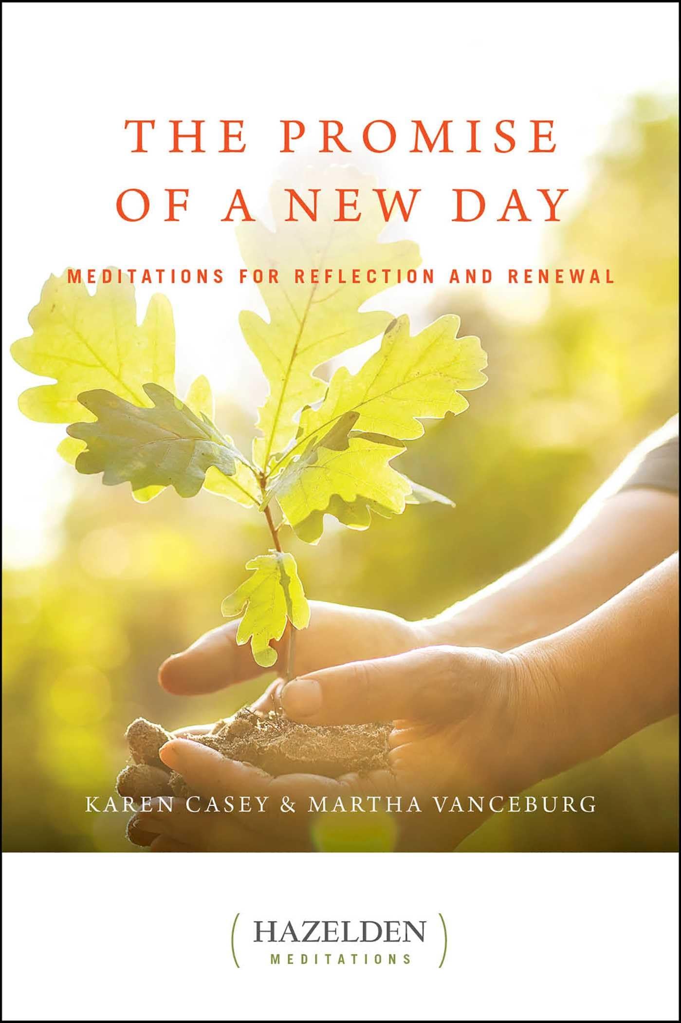 The Promise of a New Day: Meditations for Reflection and Renewal (Hazelden Meditations) Business, Finance & Career