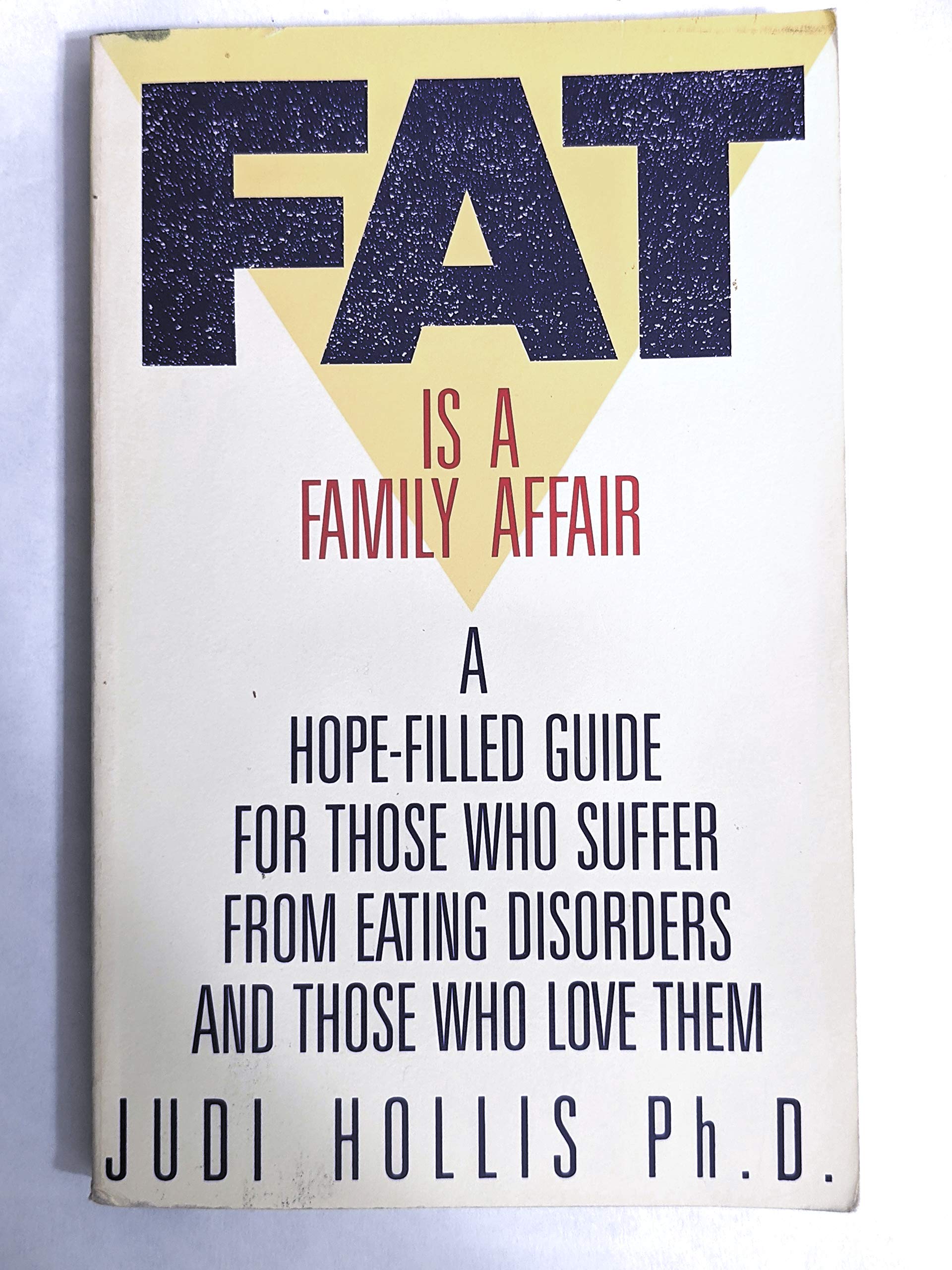 Fat Is a Family Affair: A Guide for People with Eating Disorders and Those Who Love Them Health, Nutrition & Fitness