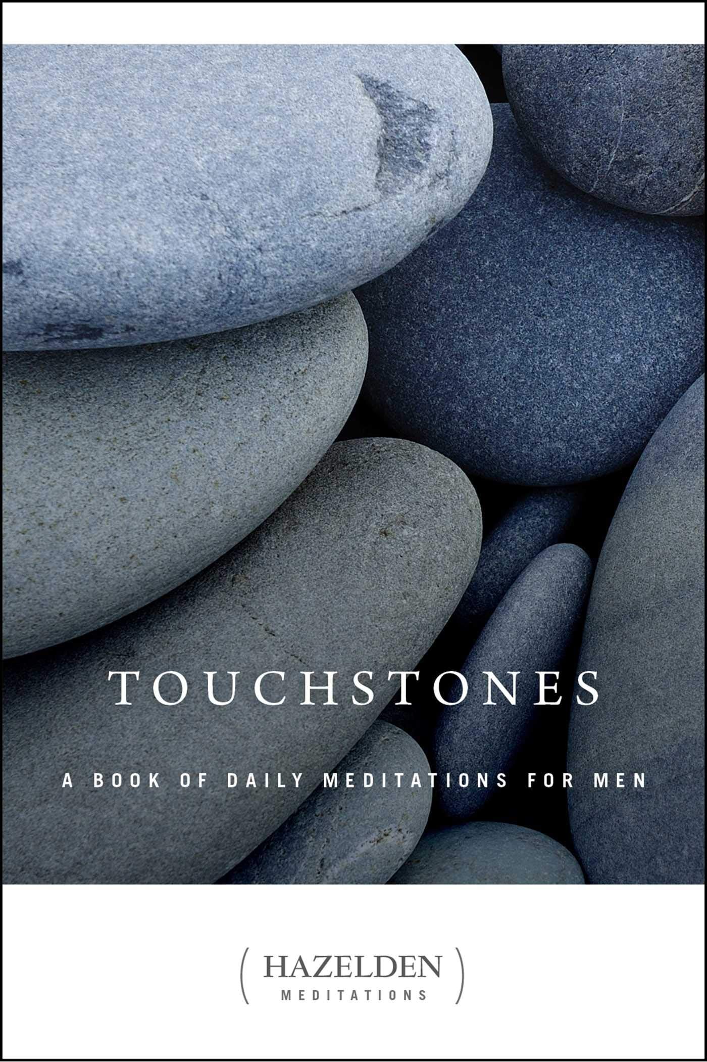 Touchstones: A Book of Daily Meditations for Men (Hazelden Meditations) Social Sciences