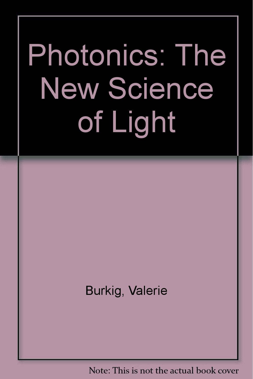 Photonics: The New Science of Light Books