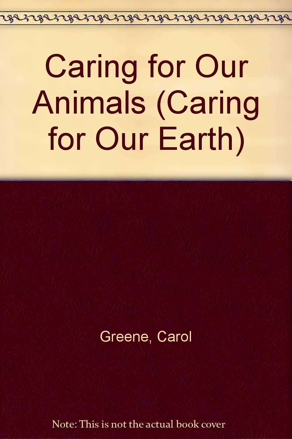 Caring for Our Animals (Caring for Our Earth) Non-fiction