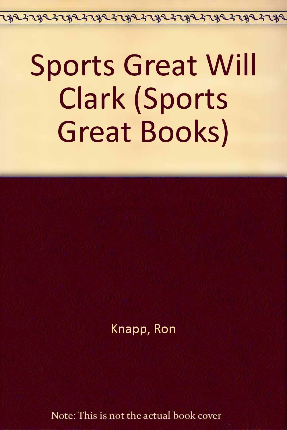 Sports Great: Will Clark (Sports Great Books) Leisure & Fun