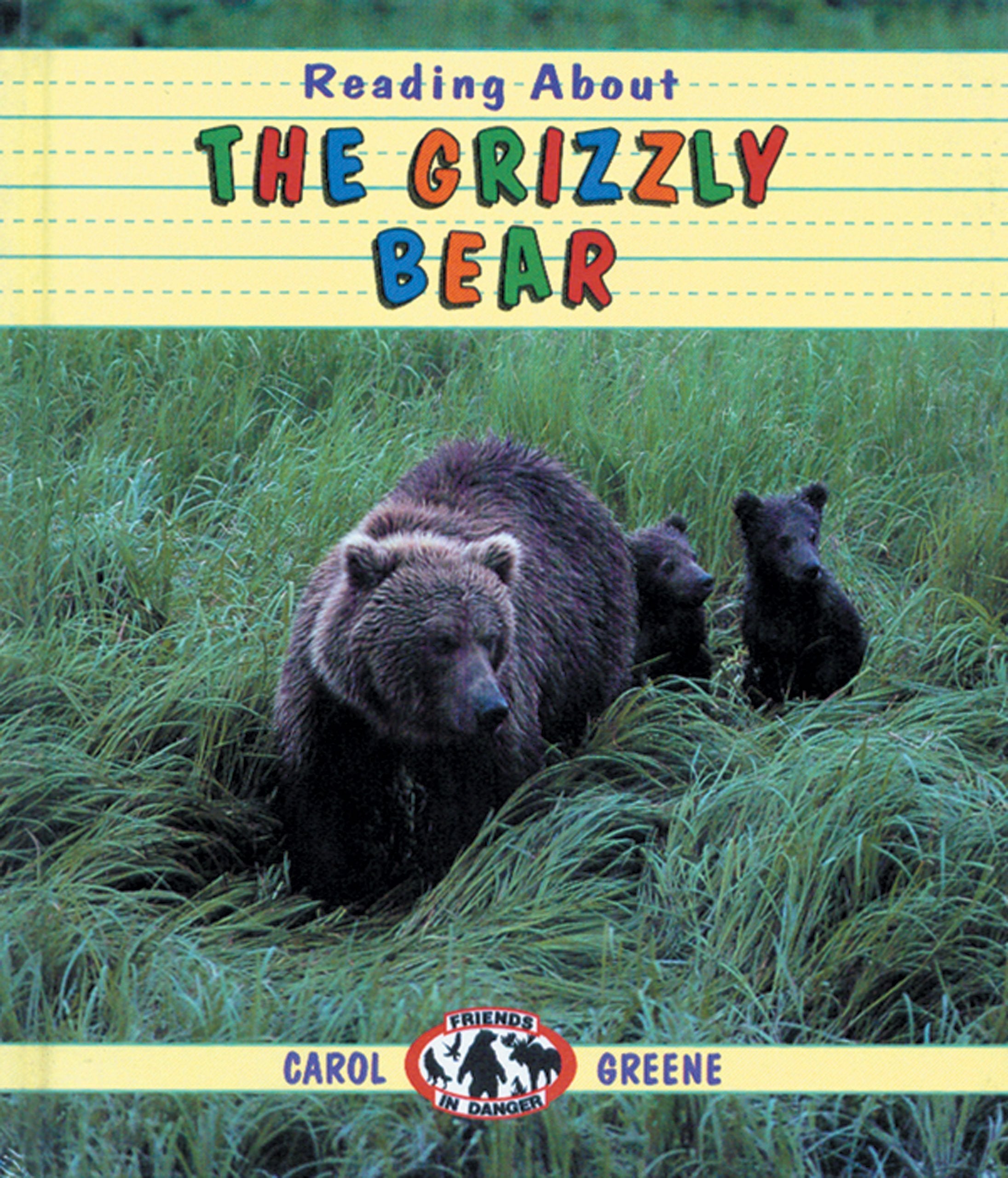 Reading About the Grizzly Bear (Friends in Danger) Non-fiction